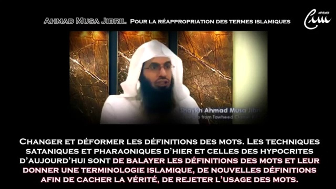 [CRM] Pour la réappropriation des termes islamiques - Cheikh Ahmad Musa Jibril