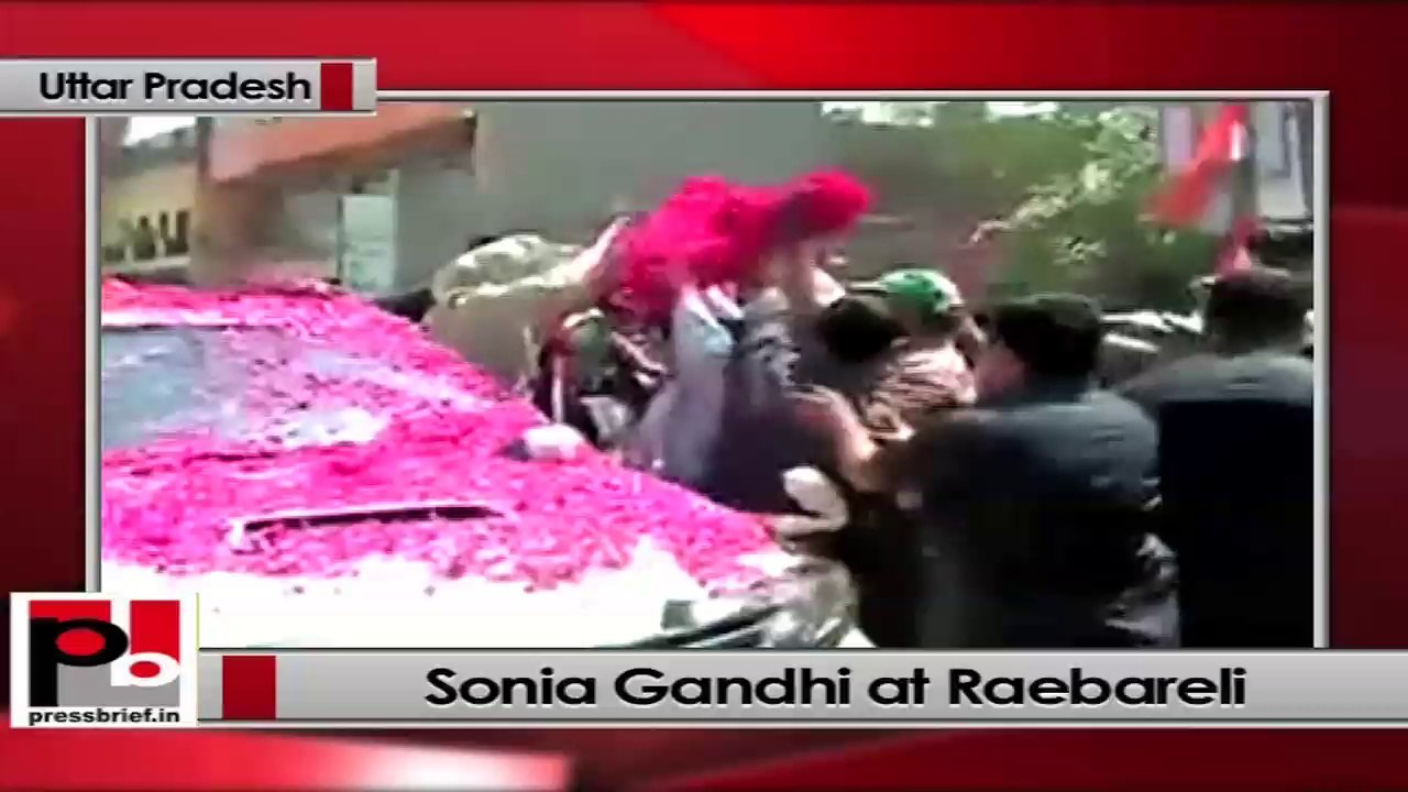 Sonia Gandhi arrives at Raebareli to file nomination papers for LS polls