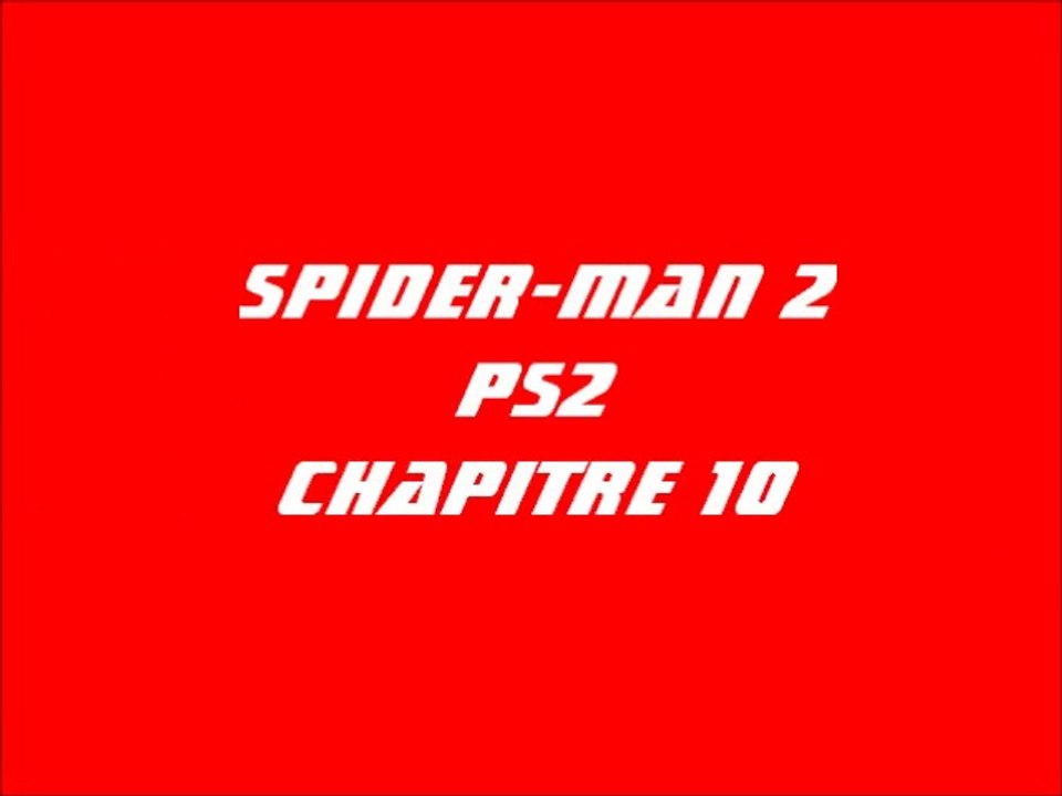 Spider-Man 2 [PS2] Chapitre 10