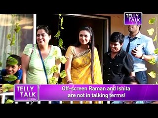 Ye Hai Mohabbatein | Raman and Ishita HATE each other off-screen