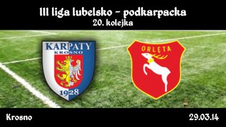 III liga: Karpaty Krosno - Orlęta Radzyń Podlaski