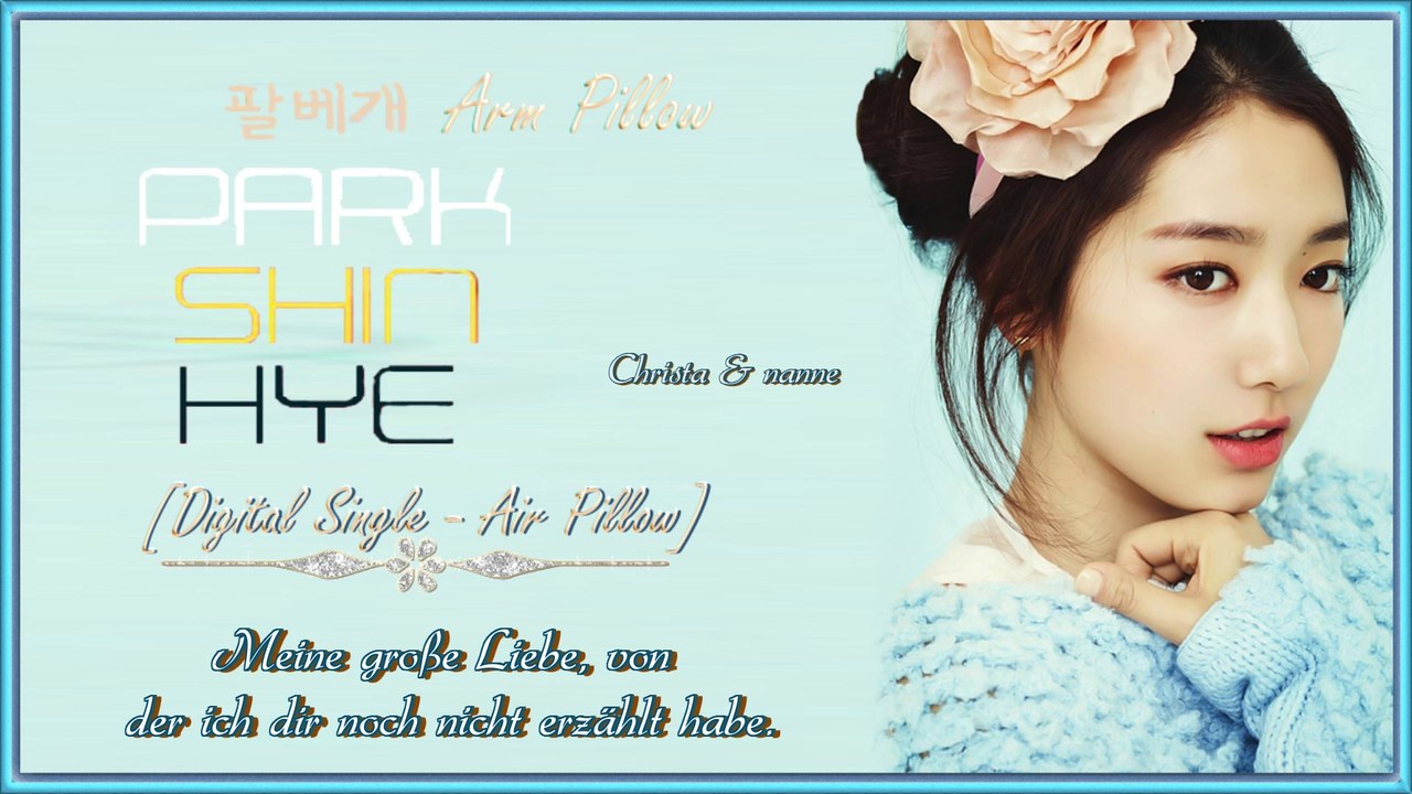 Park Shin Hye - Arm Pillow k-pop [german sub] [Digital Single - Air Pillow]