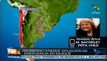 Pdta. Bachelet atiende situación de emergencia en Iquique tras sismo