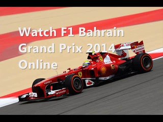Watch 6 April 2014 Formula One BAHRAIN GP Online Live