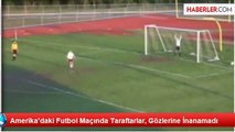 Amerika'daki Futbol Maçında Taraftarlar Gözlerine İnanamadı