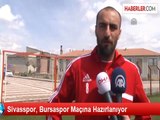 Sivasspor, Bursaspor Maçına Hazırlanıyor