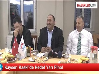 Kayseri Kaski'de Hedef Yarı Final