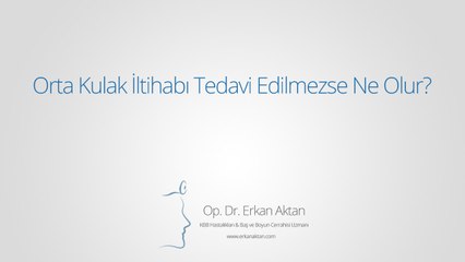 Orta Kulak İltihabı Tedavi Edilmezse Ne Olur?