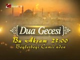 Dua Gecesi -Kadir Gecesi programı 14 Ağustos Salı canlı yayınla 23.00'de Kanaltürk'te...