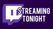 Streaming in an hour! (or maybe right now)