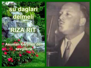Rıza Rit-Şu dağları delmeli- 1969