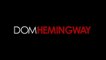 Trailer: Dom Hemingway