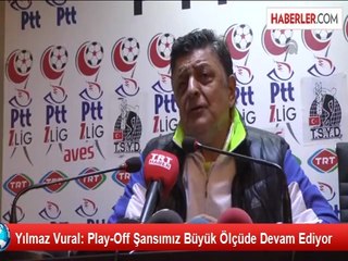 Yılmaz Vural: Play-Off Şansımız Büyük Ölçüde Devam Ediyor