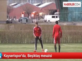 Kayserispor'da, Beşiktaş mesaisi