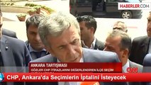 CHP, Ankara'da Seçimlerin İptalini İsteyecek