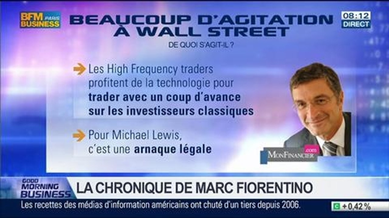 Marc Fiorentino: "Flash Boys", le livre qui est en train d'enflammer Wall Street - 04/04