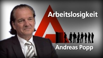 Andreas Popp über Arbeitslosigkeit