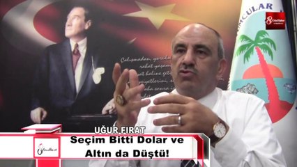 Uğur Fırat Seçim Bitti Dolar ve Altın da Düştü! 8gunhaber [Yüksek Kalite ve Büyüklük]