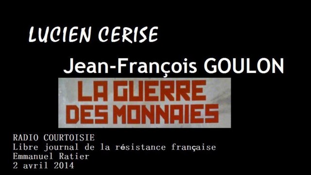 partie 2 Radio courtoisie. La guerre des monnaies