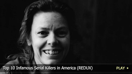 Top 10 Infamous Serial Killers in America (REDUX)