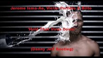Jerome Isma - Ae, Victor Porfidio & Brito - Hold That Virus Down (Danny Jeff Bootleg)