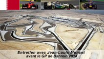 Entretien avec Jean-Louis Moncet avant le Grand Prix de Bahrein 2014