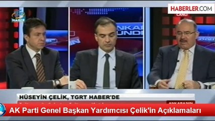 AK Parti Genel Başkan Yardımcısı Çelik'in Açıklamaları