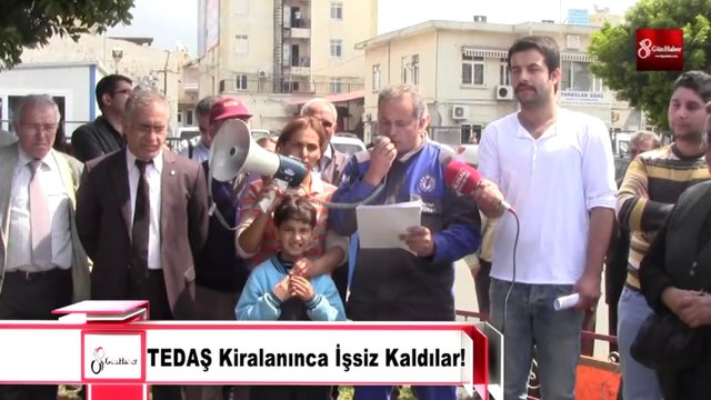 İskenderun da işsiz kalan tedaş işçileri eylem yaptı 8gunhaber