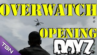 DayZ Overwatch Opening Ep 01 ! [HD-FR]