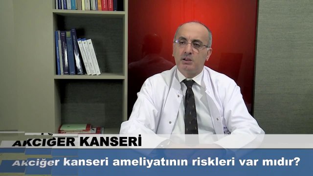 Akciğer kanseri ameliyatının riskleri var mıdır?