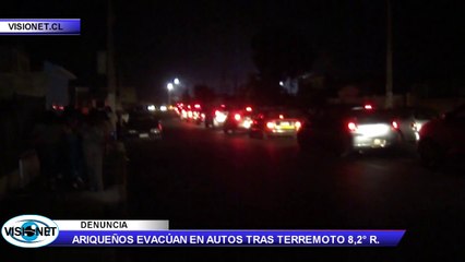 DENUNCIAN EVACUACIÓN DE ARIQUEÑOS EN VEHÍCULOS TRAS TERREMOTO.