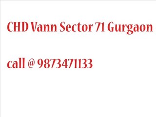 CHD VANN 9818697444 $$ IN SEctor 71 Gurgaon call for bookings