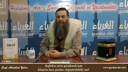 kafirlere şirin gözükmek için islamın şiarlarını terk etmek