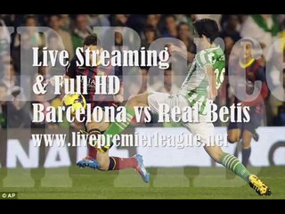 Watch Barcelona vs Real Betis Live Stream – April 5, 2014 ⚽