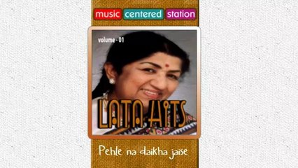 Pehle na daikha jaise - lata mangeshkar hits vol - 1