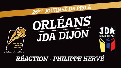 Réaction de Philippe Hervé - J26 - Orléans reçoit Dijon