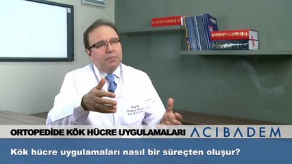Kök hücre uygulamaları nasıl bir süreçten oluşur ?