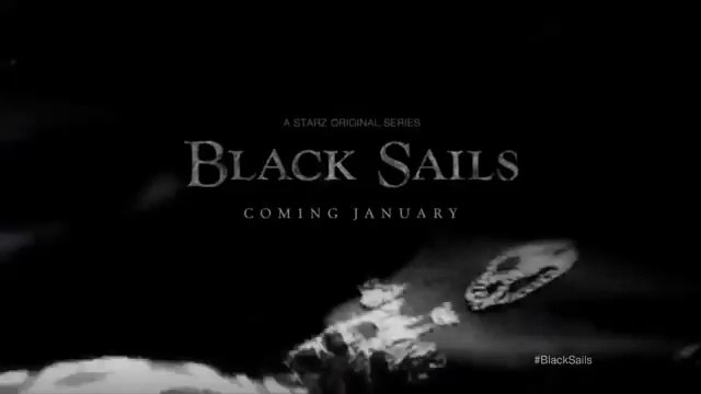 Black Sails -Trailer