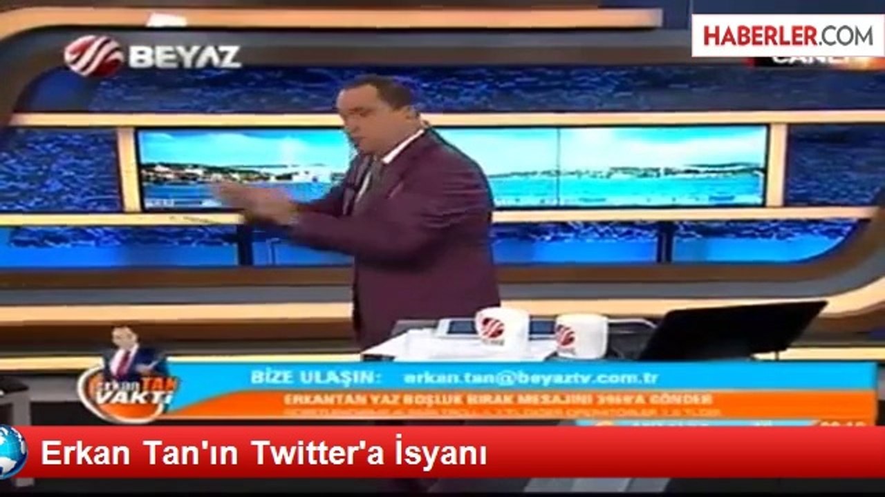 Erkan Tan'ın Twitter'a İsyanı