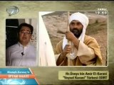 4-) Hz. Üveys b. Amir - Veysel Karani (ra) 2.bölüm  Kanal 7 İftar 2012 (Adnan Şensoy)
