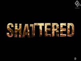 Shattered - Générique (Série tv)
