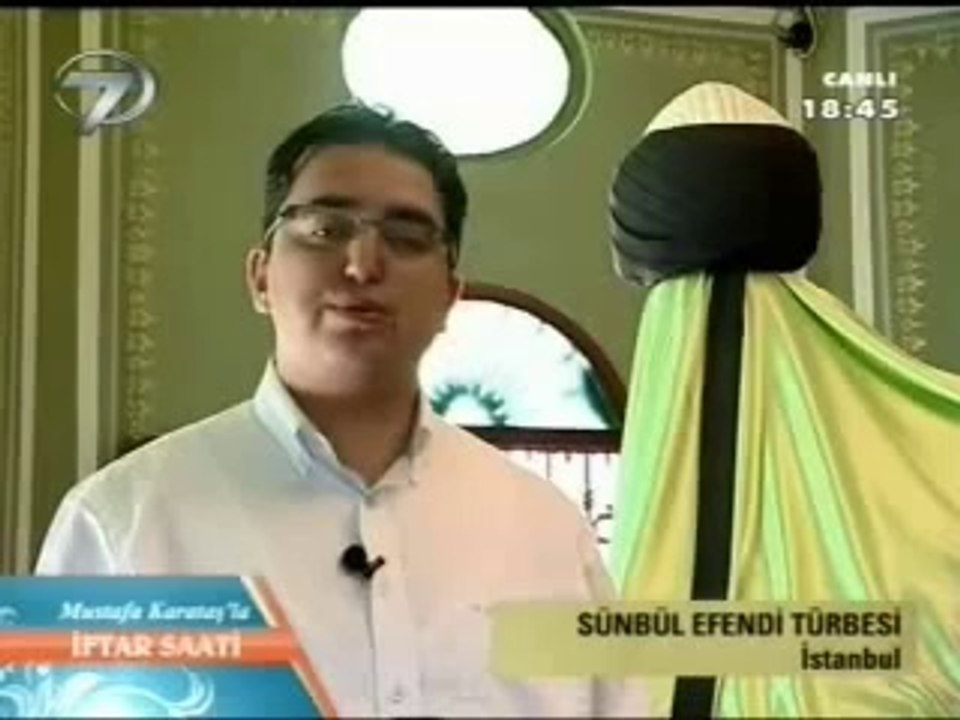 7-) Hz.Sünbül Sinan Efendi (ks)  Kanal 7 İftar 2012 26 Temmuz Perşembe (7 Ramazan 1433