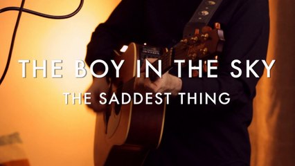 The Boy In The Sky - The Saddest Thing (Froggy's Session)