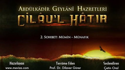 Abdulkadir Geylani Hazretleri - Cilau'l Hatır - 2.Sohbet  Mümin - Münafık