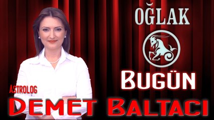 OĞLAK Burcu, GÜNLÜK Astroloji Yorumu,7 NİSAN 2014, Astrolog DEMET BALTACI Bilinç Okulu