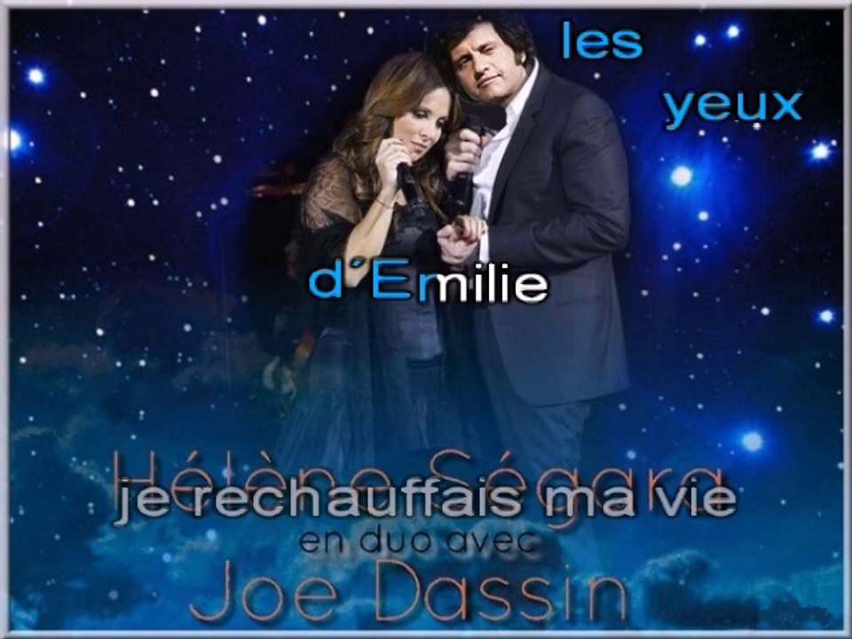 JOE DASSIN & HELENE SEGARA - DANS LES YEUX D'EMILIE - (avec la voix d'Hélène)