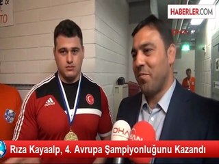 Rıza Kayaalp, 4. Avrupa Şampiyonluğunu Kazandı