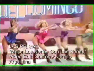 LAS PRIMAS - Mejor Los Nenes Con Las Nenas