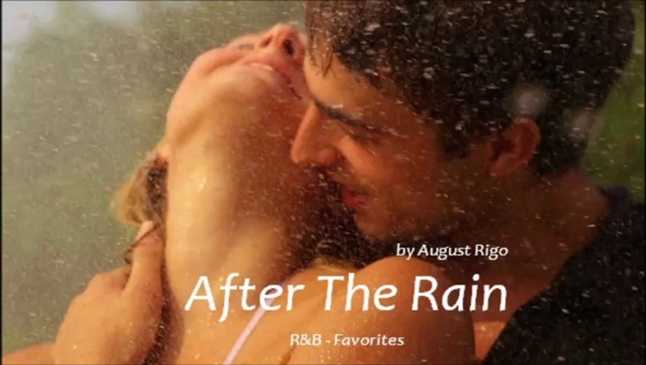 After The Rain by August Rigo (R&B - Favorites)