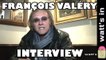 François Valéry : Je Suis Venu Te Dire Interview Exclu (HD)